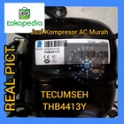 Kompresor AC Tecumseh THB4413Y / Compressor Tecumseh THB4413Y 1